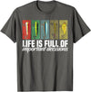 Fishing Shirts and Fishing Gifts For Fishers Funny Fishing Lures Life is Full of Important Decisions T-Shirt - Asphalt Grey