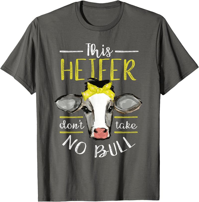 Cow Lover - Funny Animal Farm Gifts This heifer does not take bull design farm cow holding T-Shirt - Asphalt Grey
