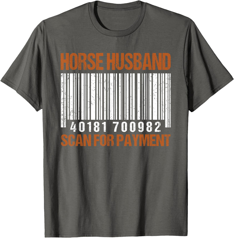 Horse husband scan for payment shirt T-Shirt - Asphalt Grey