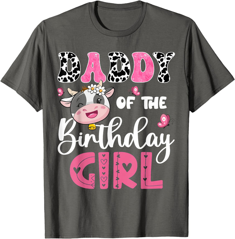 Cow First Birthday Family Matching Daddy Of The Birthday Girl Farm Cow 1St Birthday Party T-Shirt - Asphalt Grey