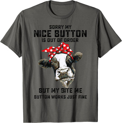 Funny Sorriy My Nice Buttons Is Out of Order Cows T-Shirt