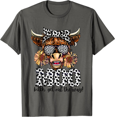 Moo Bitch Get Out the Way Western Cow Mo T-Shirt