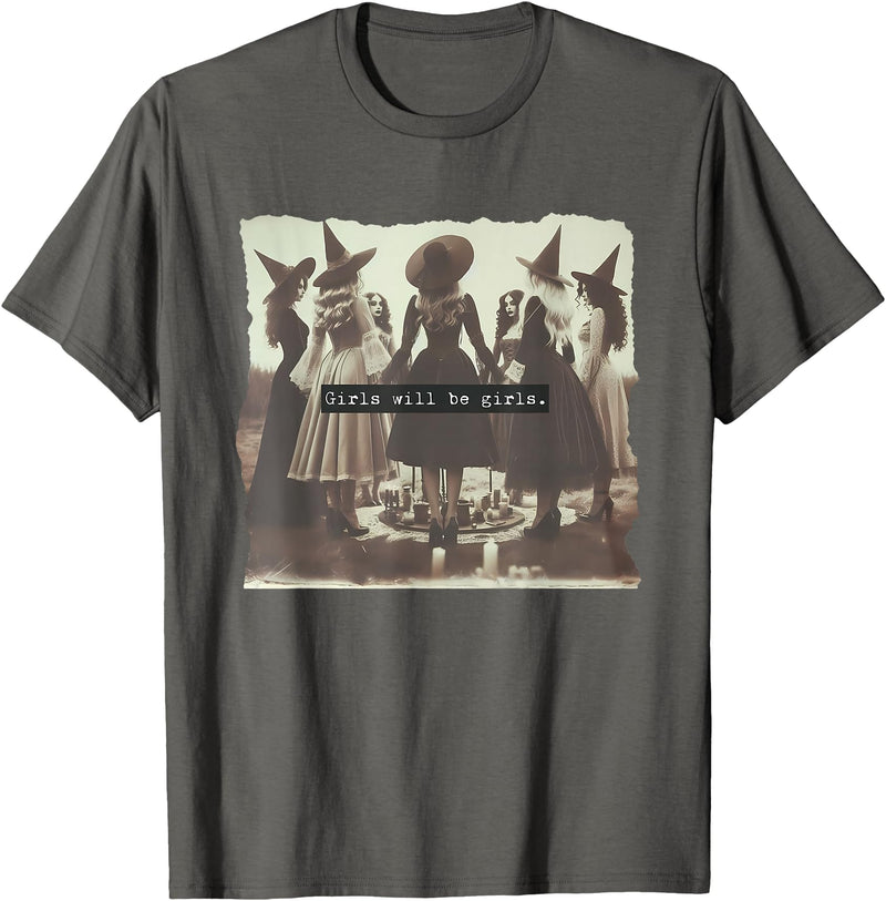 Womens Girl Will Be Girls Funny Girl Will Be Girl Funny Witch Witchy Vibes Halloween T-Shirt - Asphalt Grey