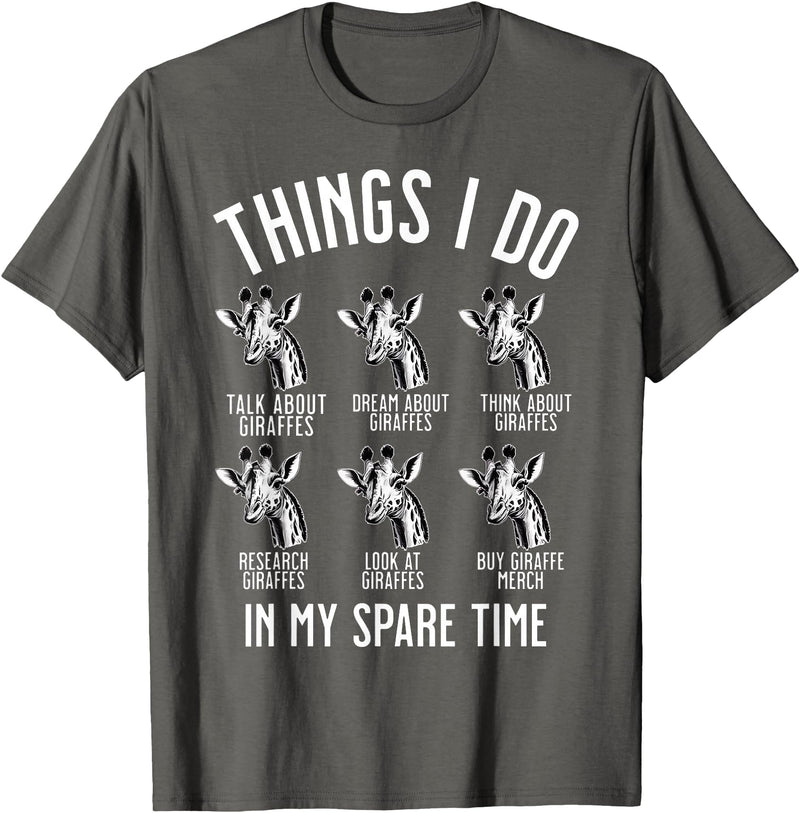 Things I Do In My Spare Time Giraffe Lover Funny Things I Do In My Spare Time Giraffe Safari Animal T-Shirt - Asphalt Grey