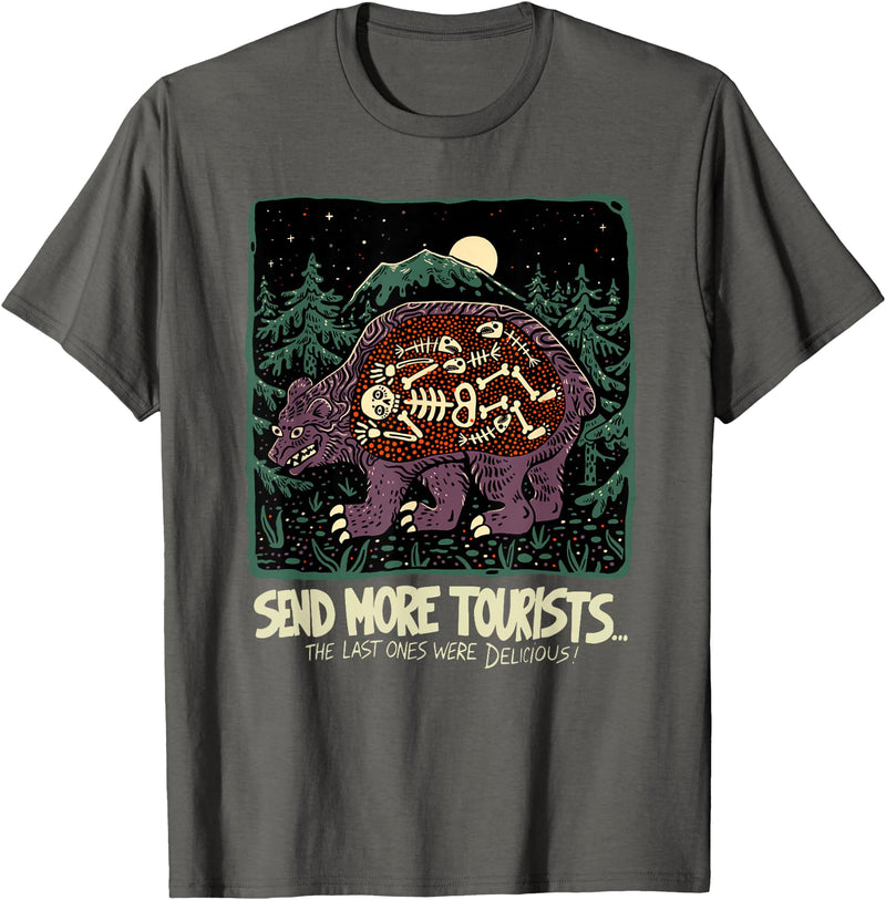 Send more tourists the last ones were delicious bear T-Shirt - Asphalt Grey
