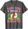 Funny Guinea Pig Gifts For Women Men Kids by DMTRY This Girl Loves Her Guinea Pig T-Shirt - Asphalt Grey