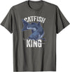 Catfish Gifts Catfish King Catfish Fishing T-Shirt - Asphalt Grey