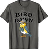 Nature Lover Gift for Bird Watchers Birdwatch We Bird At Dawn Funny Bird Watching Bird Lover Watcher T-Shirt - Asphalt Grey