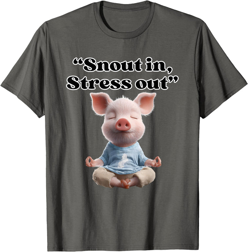 Snout In Stress Out Funny Pig Zen By NKR Snout In Stress Out Funny Pig Zen T-Shirt - Asphalt Grey