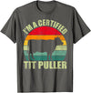 I’m A Certified Tit Puller Farmer Gifts Vintage Retro I'm A Certified Tit Puller Cow Farmer T-Shirt - Asphalt Grey