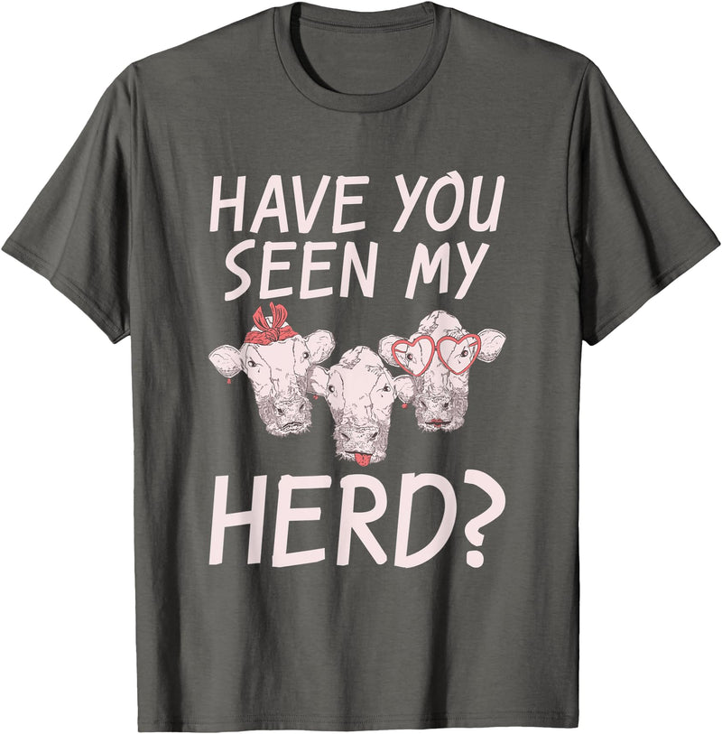 Cow Farmer Gifts Have you seen my Herd Cow Lover T-Shirt - Asphalt Grey