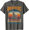 Good Better Best Never Let It Rest inspirational Good Better Best Never Let It Rest Motivation Saying Bears T-Shirt - Asphalt Grey