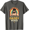Rainbow Daddy Co Pride Daddy Voice Rainbow, Don't Make Me Use My Daddy Voice T-Shirt - Asphalt Grey