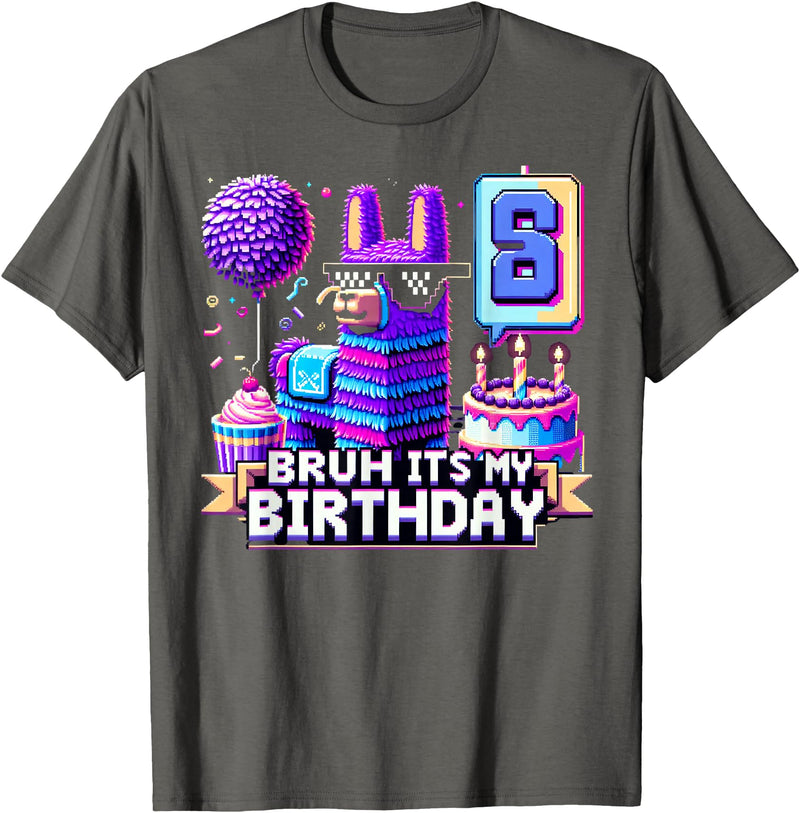 Llama Pinata Birthday Clothing Funny Family Party Llama Pinata Boy Girl Family Party Bday Bruh Its My Birthday T-Shirt - Asphalt Grey