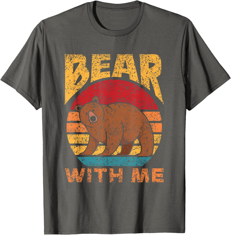 Bears Costume Bear Wild Humor Bear With Me Pun Bears Animal Lover Bear T-Shirt - Asphalt Grey