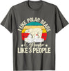 Funny Polar Bear Shirts I Like Polar Bears - Zookeeper Zoologist Zoo Animal Lover T-Shirt - Asphalt Grey