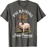 Faith Christian Religious Pig Farming Hog Farmer Pig Raising Jesus Praising T-Shirt - Asphalt Grey