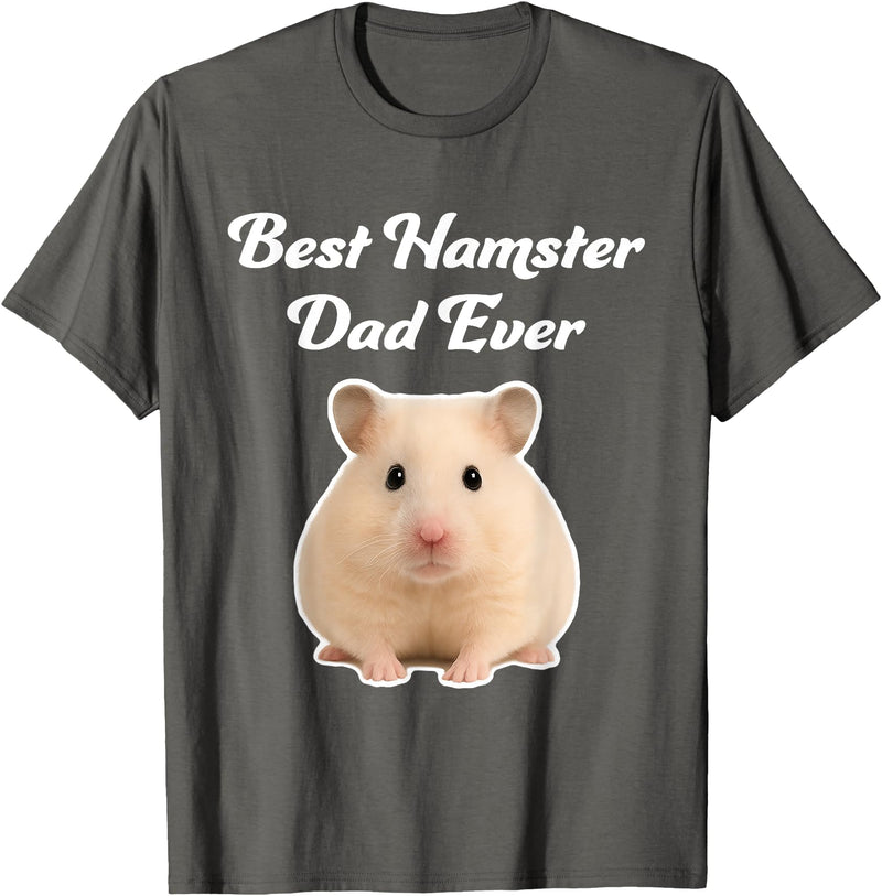 Best Hamster Dad Ever - Hamsters T-Shirt - Asphalt Grey