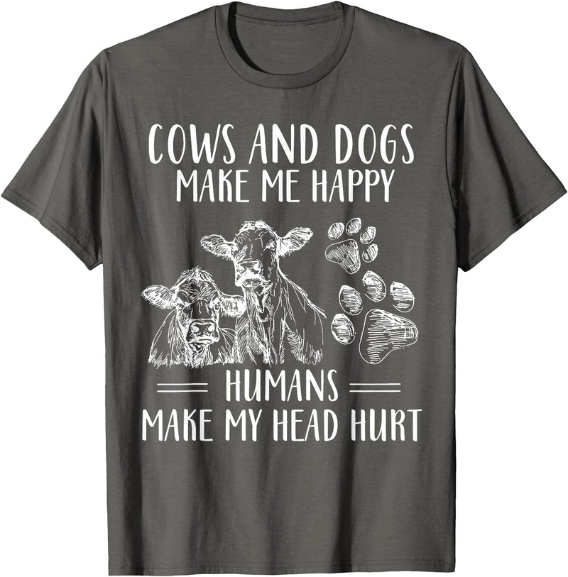 Funny Cows And Dogs Make Me Happy Tee Shirt Cows And Dogs Make Me Happy Humans Make My Head Hurt T-Shirt - Asphalt Grey