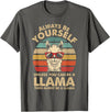Funny llama Clothing Gift for Men, Women & Kids llama Always Be Yourself Retro Vintage 70s Men Women Funny T-Shirt - Asphalt Grey