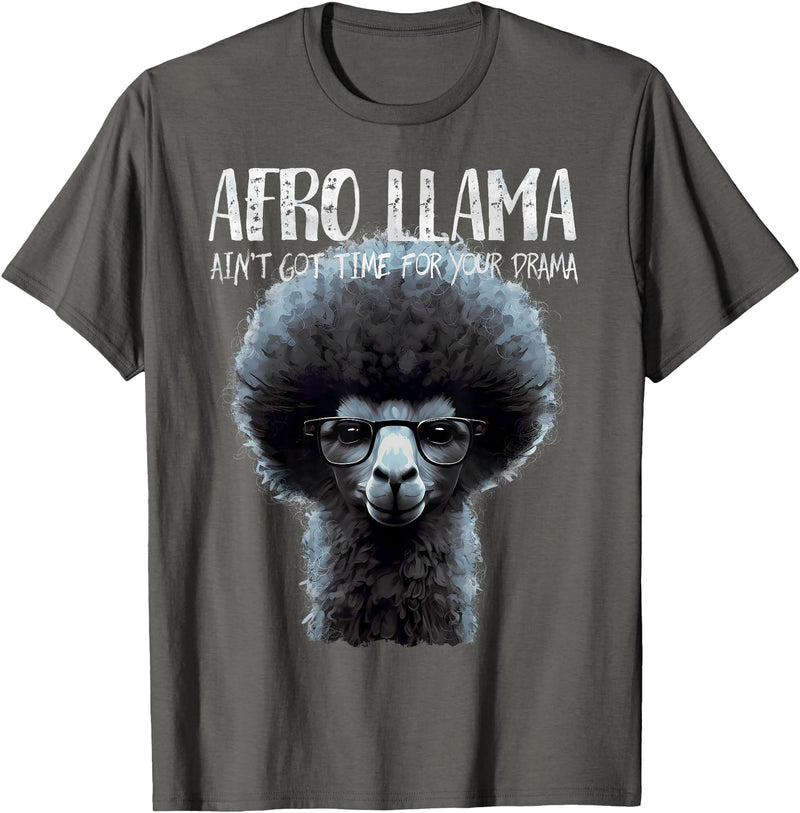 Llama Corner Afro Llama Ain't Got Time for Your Drama - Llama Gift T-Shirt - Asphalt Grey