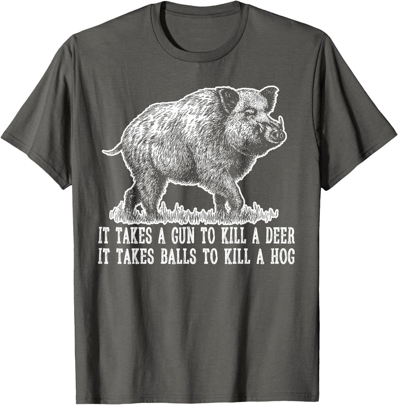 Hunting - Big Ray Designs Hunting Hog Pig Sus Deer Hunting It Takes Balls Funny T-Shirt - Asphalt Grey
