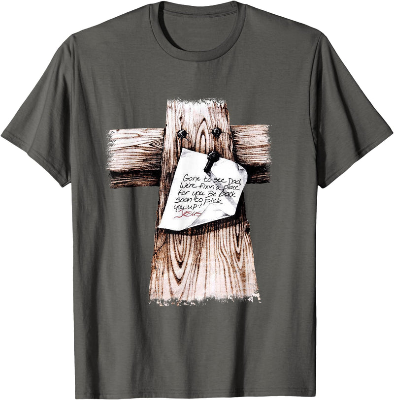 Christian Jesus Gifts Tee Gone To See Dad We're Fixin a Place For You Be Back Soon T-Shirt - Asphalt Grey