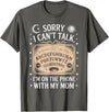 Cool Ouija Board Designs Sorry I Can't Talk I'm On The Phone With My Mom Ouija Board T-Shirt - Asphalt Grey