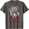 Horror Teddy Bear Horror Movie Scary Creepy Terrifying Teddy Spooky Plush Horror Teddy Bear Scary T-Shirt - Asphalt Grey