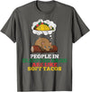 Novelty Camping Clothing People In Sleeping Bags Are Like Soft Tacos Funny Bear T-Shirt - Asphalt Grey