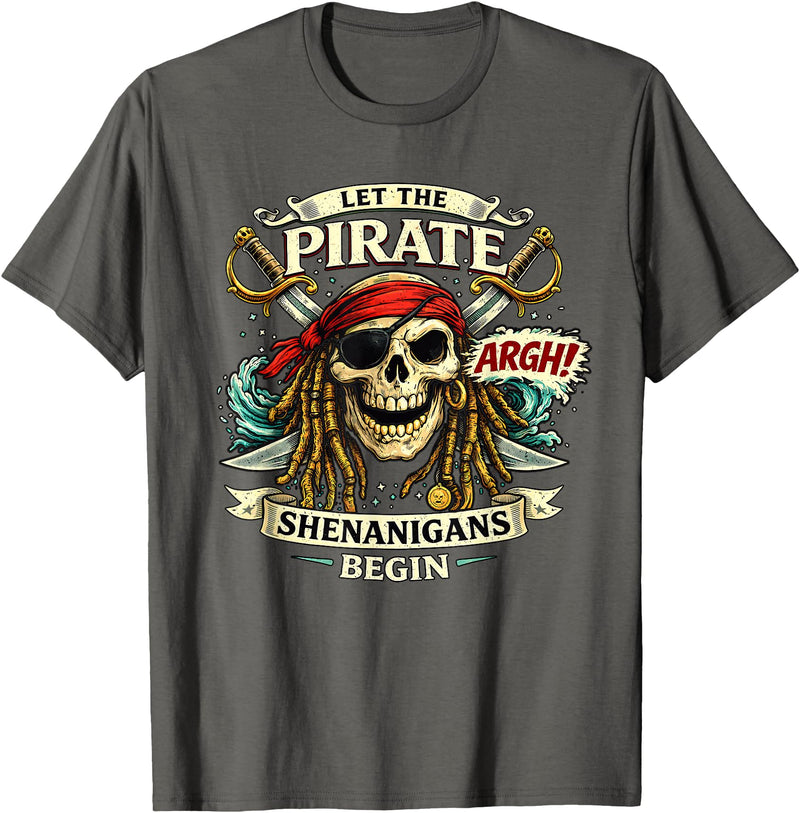Dibble Dabble Designs Pirate Swag Argh Let the Pirate Shenanigans Begin Funny Pirate T-Shirt - Asphalt Grey