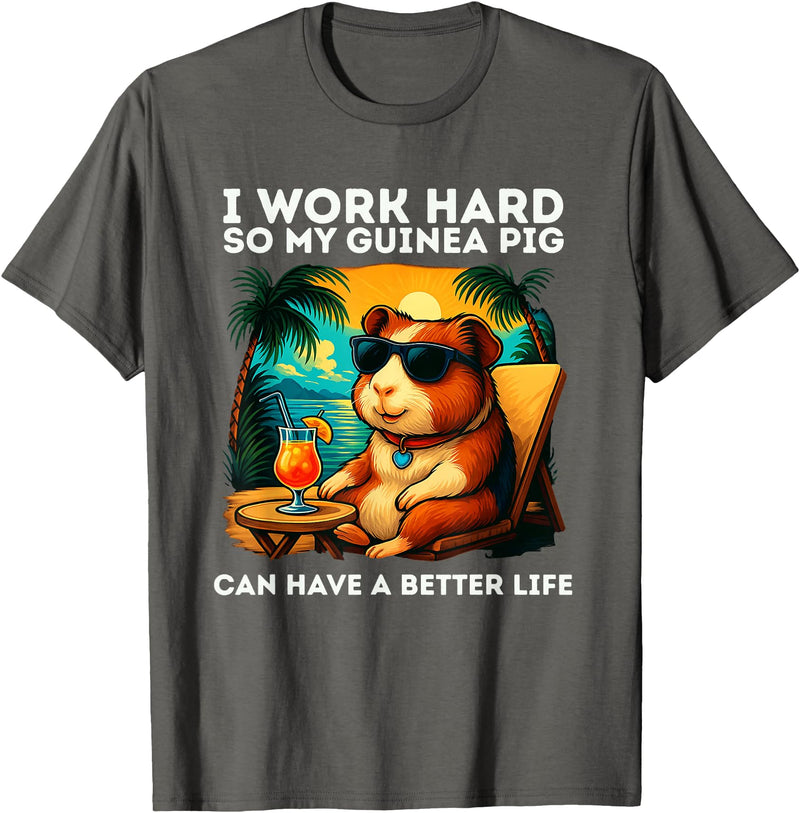 Guinea Pig Designs Funny Guinea Pig Lover Design I Work Hard Guinea Pig T-Shirt - Asphalt Grey