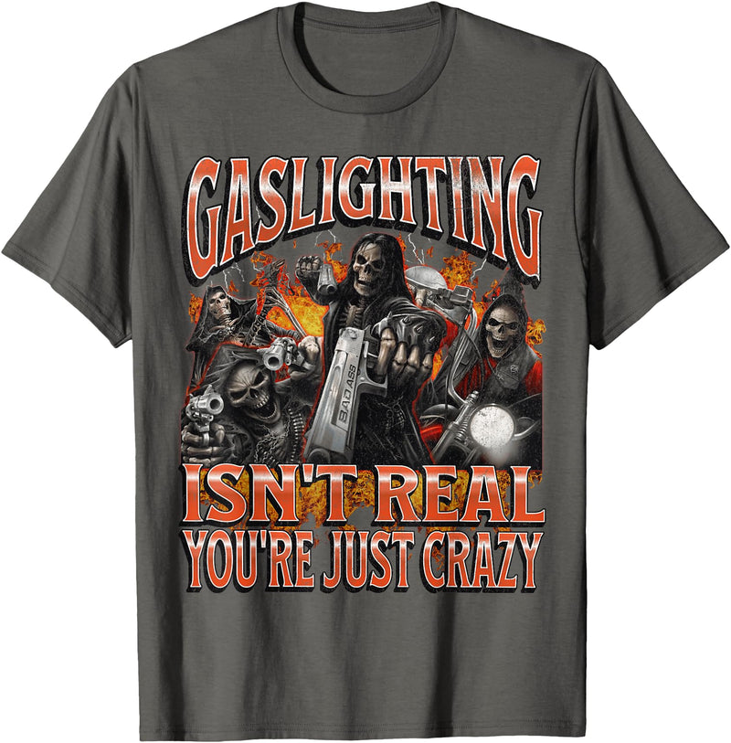 MildlyPerturbed Gaslighting Isn't Real Funny Hard Skeleton Meme Bootleg T-Shirt - Asphalt Grey