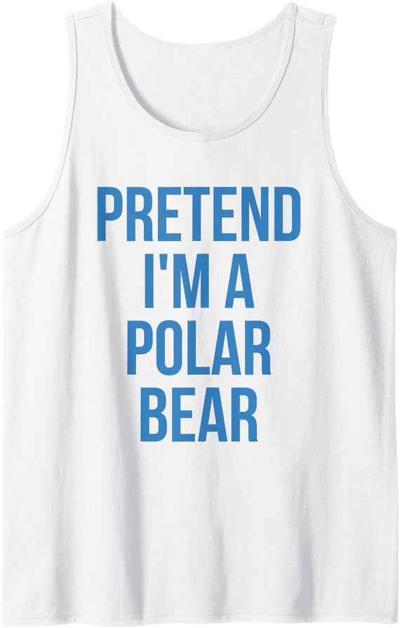 Funny Adult Halloween Tee Shirts Pretend I'm a Polar Bear Shirt Adult Costume Halloween White Tank Top - As Pictured