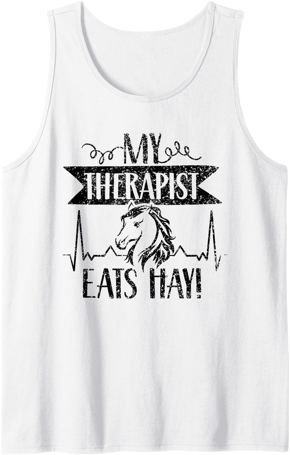 Pony Horseback Gallop Horses Lover My Therapist Eats Hay Equestrian Riding Rider Lover Horse Tank Top - White