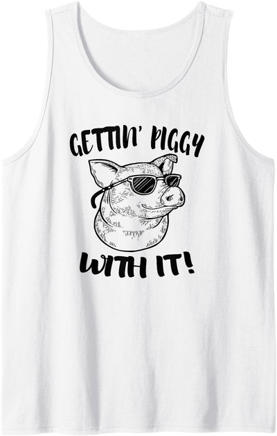 Pig Gettin' Piggy With It Funny Animal Tank Top