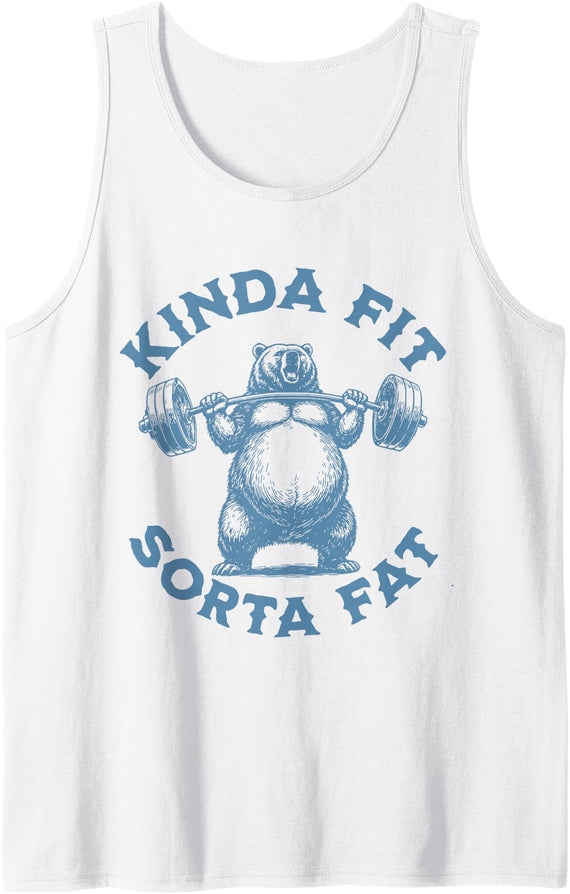 Humor House Kinda Fit Sorta Fat Funny Big Belly Gym Bear Lazy Fitness Tank Top - White