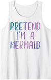 Halloween For Women Men Kids Boys Girls Halloween Pretend Im A Mermaid Cute Costume Girls Kids Women Tank Top - White