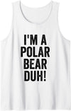 Last Minute Lazy Halloween Costumes Co. I'm A Polar Bear Duh Halloween Party Costume Tank Top - As Pictured