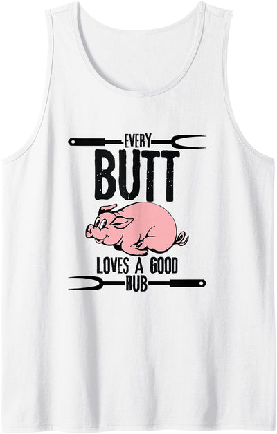 Every Butt Loves A Good Rub Pig Pork Barbecue Tank Top