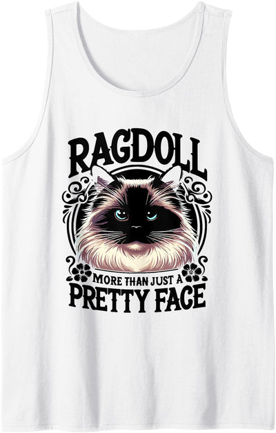Cats Ragdoll Cat Lover Gifts Ragdoll More Than Just A Pretty Face Ragdolls Cat Lover Tank Top