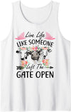 Live Life Like Someone Left Gate Open Heifer Gift Live Life Like Someone Left The Gate Open Heifer Cow Tank Top - White