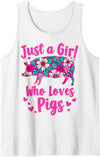 Funny Pig Lover & Owner Pig Lover Just A Girl Who Loves Pigs Tank Top - White
