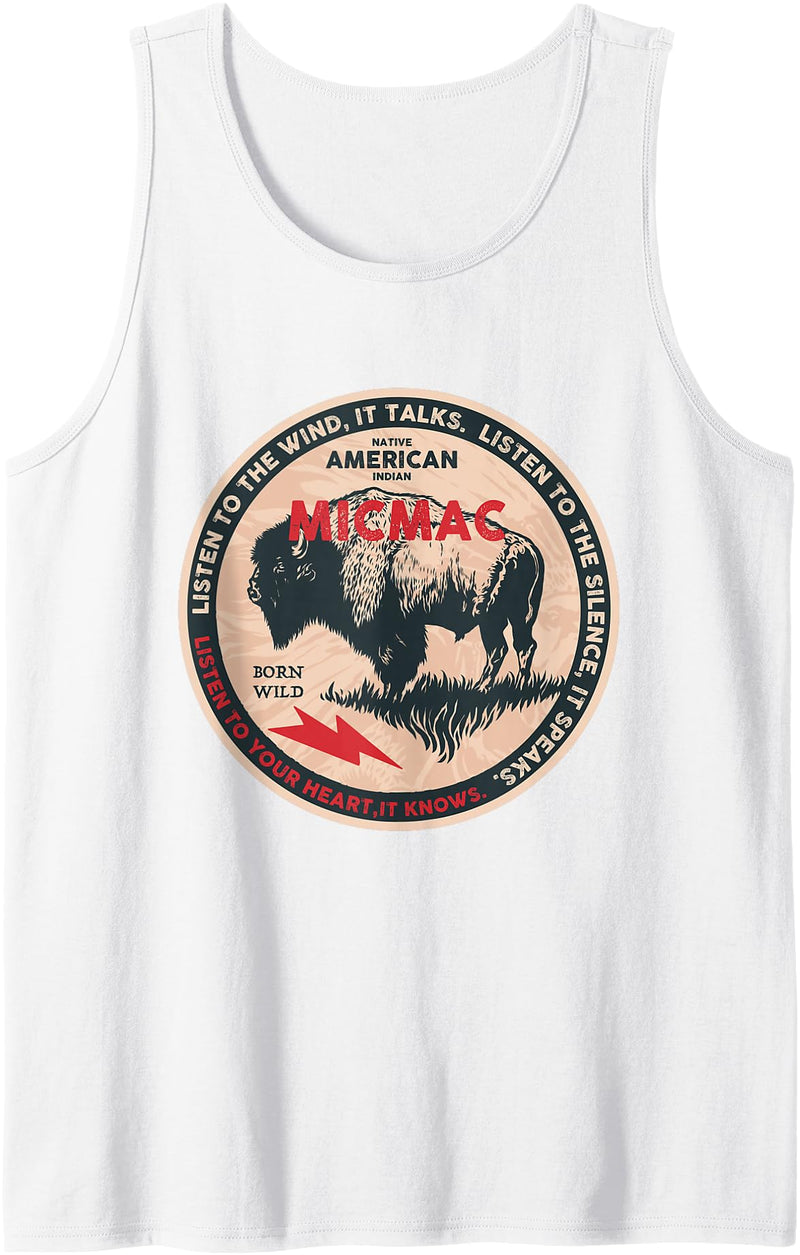 Micmac Tribe Micmac Native American Indian Born Freedom Wild Buffalo Tank Top - White