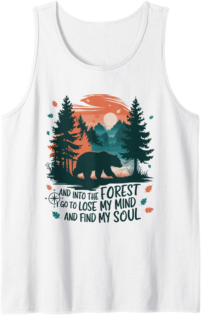 And Into The Forest I Go To Lose My Mind Camping Bear Tank Top