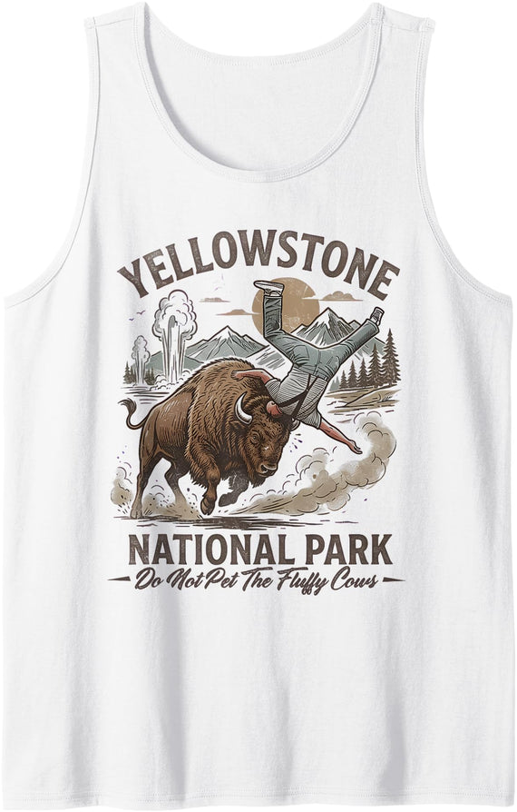 Yellowstone Funny Do Not Pet The Fluffy Cows Retro Yellowstone National Park Do Not Pet The Fluffy Cows Tank Top - White