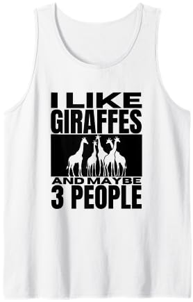 I Like Giraffes and Maybe 3 People Funny Giraffe Tank Top