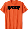 WOOF Gay Men Bear Daddy Pride LGBTQIA+ Funny Metal Novelty T-Shirt - Orange