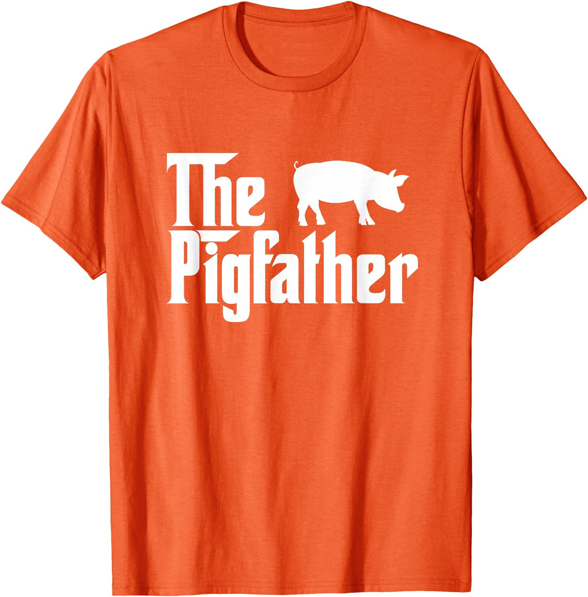 Funny Pig Whisperer Shirts Gifts The Pig Father Funny Pig Lover Whisperer T Shirt Gift T-Shirt - Orange