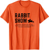 Rabbit Show - Showing Rabbits T-Shirt in Orange